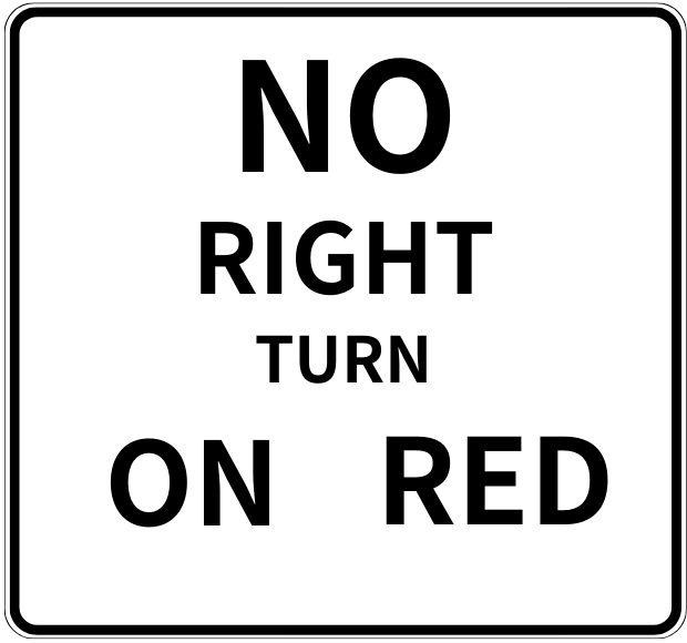 NO RIGHT TURN ON RED
